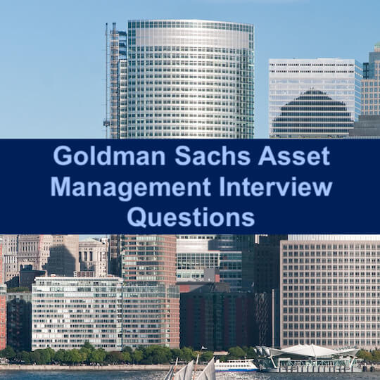 Top 5 Goldman Sachs Asset Management Interview Questions