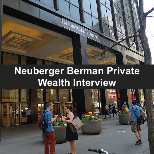 Top 4 Neuberger Berman Private Wealth Interview Questions