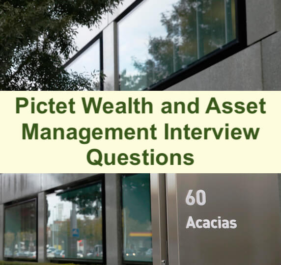 Top 4 Pictet Wealth and Asset Management Interview Questions