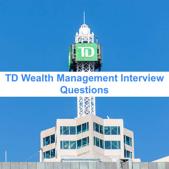 Top 4 TD Wealth Management Interview Questions